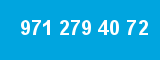971 279 40 72 971 279 40 72